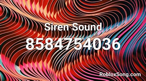 Siren Sound Roblox ID - Roblox music codes
