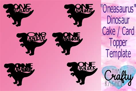 Download Six Oneasaurus Dinosaur Cake Card Topper Commercial Use For Crafts