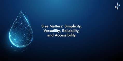 Size, Shape, and Simplicity Matters