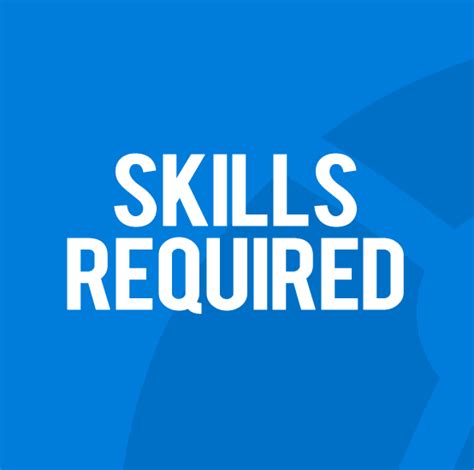 Skills and Requirements