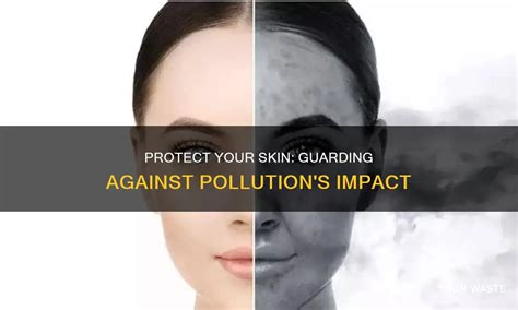 Skin Pollution: Protect & Restore Your Glow.