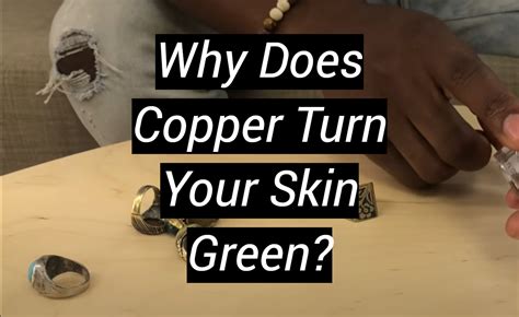 Green with Envy: Unravelling the Mystery Behind Copper's Effect on Your Skin Tone