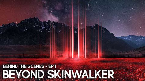 Skinwalker Encounters The Beyond
