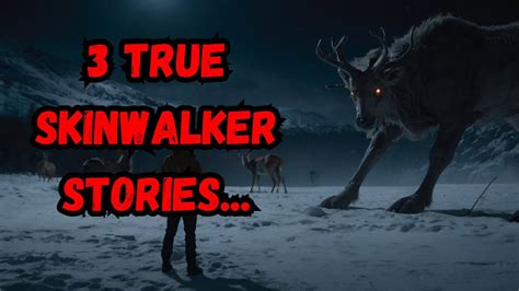 Skinwalker Encounters The True Stories