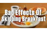 Skipping breakfast can be harmful