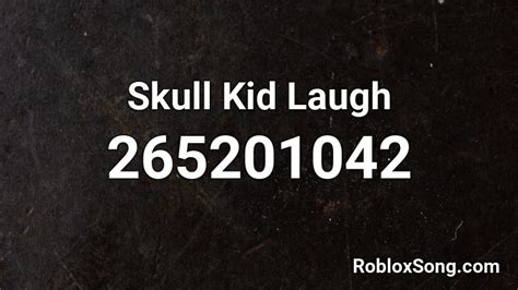 Skull Kid Laugh Roblox ID - Roblox music codes
