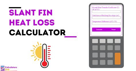 Calculate Your Heat Loss with Ease: Slant Fin's Heat Loss Calculator