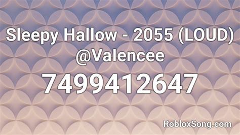 Sleepy Hallow 2055 Roblox ID