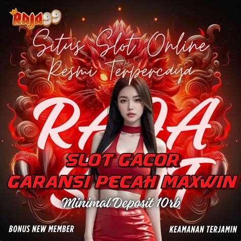 Meraih Kemenangan Gemilang dengan Slot Raja99: Situs Judi Online Terpercaya!