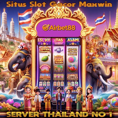 Slot Server Thailand Super Gacor