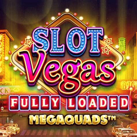 Slot Vegas - Fully Loaded