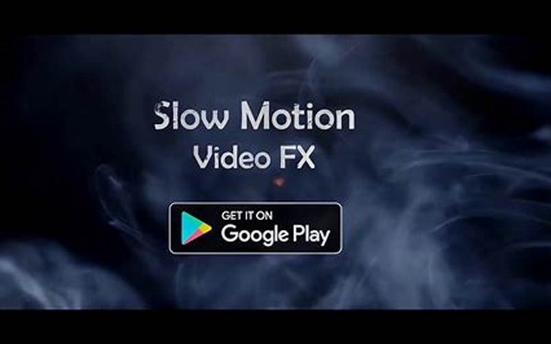Slow Motion Video Fx