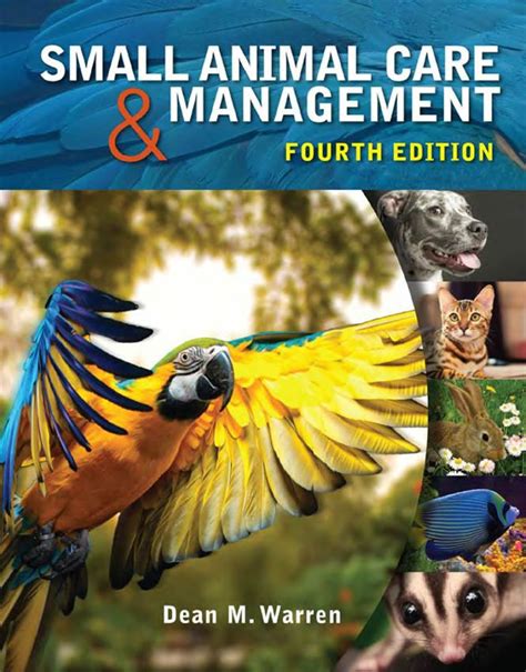 Essential Guide to Small Animal Care and Management: The Comprehensive Textbook for Aspiring Veterinarians and Animal Enthusiasts