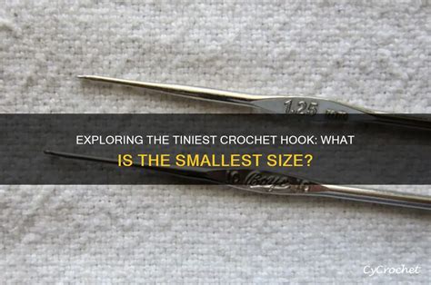 Smallest Crochet Hook