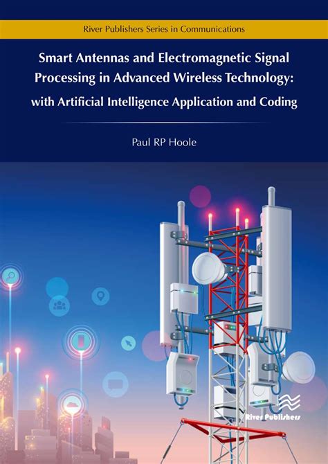 Smart Antennas And Electromagnetic Signal Processing In Advanced Wireless Technology Highlights
