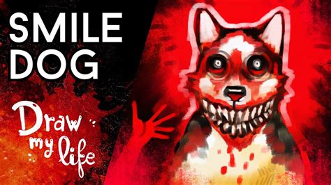 Smile Dog Draw My Life