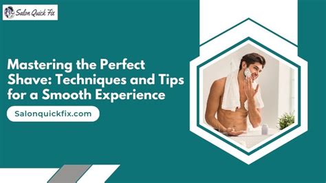 Smooth Shave: Tips for a Perfect Result.