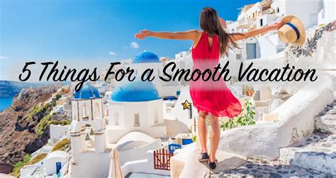 Smooth Vacation Experience