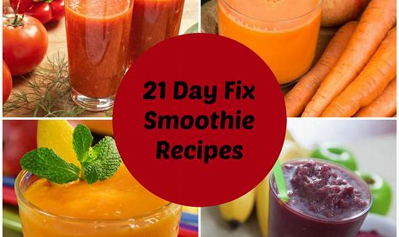 Smoothie Diet 21 Day Fix: Your Ultimate Guide To A Healthier You