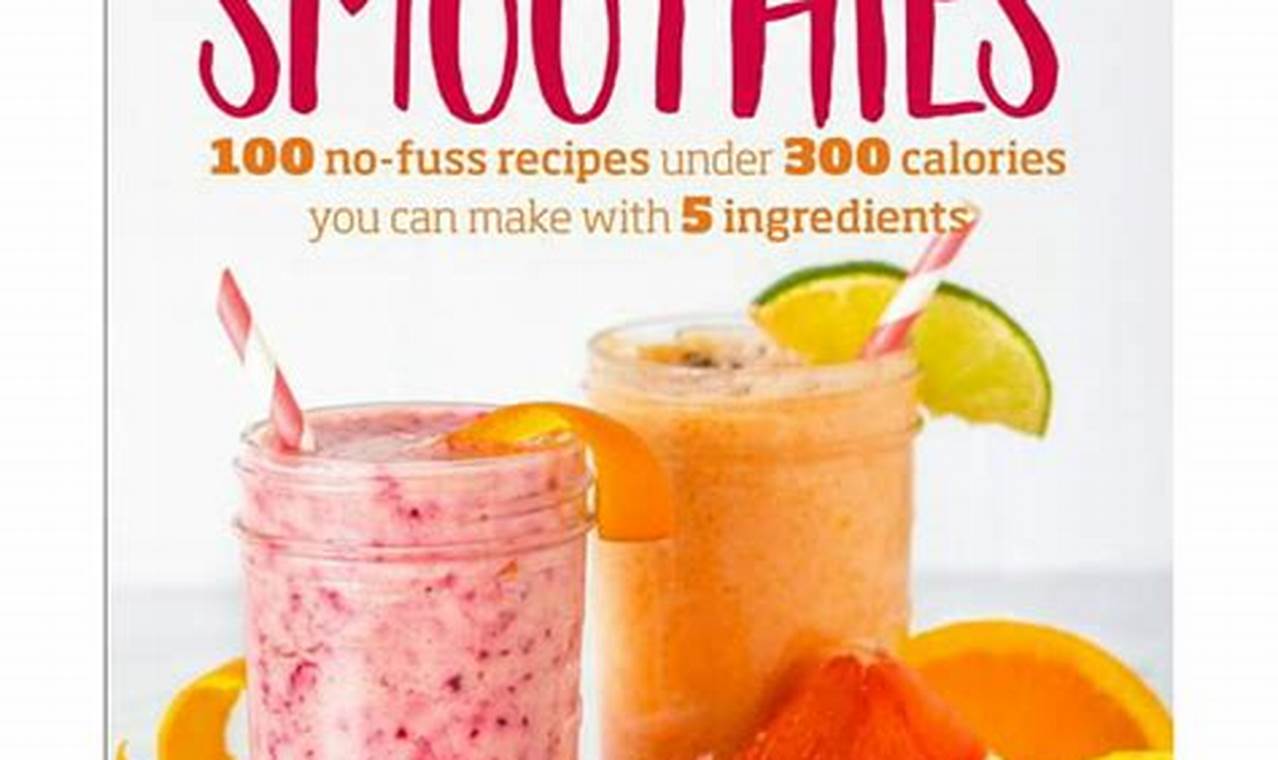 Smoothie Recipes Under 300 Calories