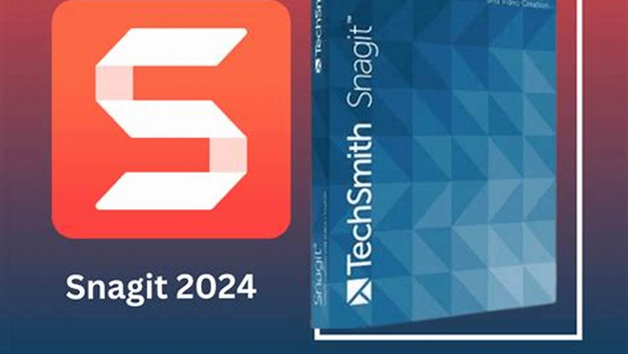 Snagit 2024 Software Key Free Download 2024