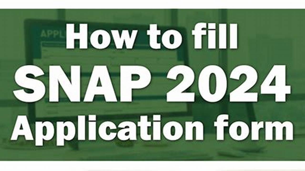 Snap Application Form 2024