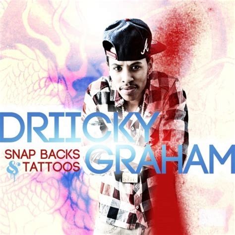Driicky Graham Snapbacks and Tattoos Official Lyrics