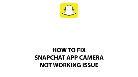 Snapchat Camera Not Working Is Easy to Fix