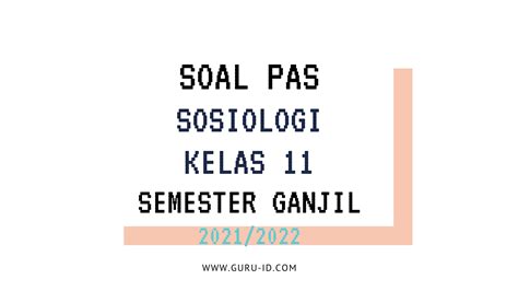 Soal Sosiologi Kelas 11 Semester 1 Indonesia