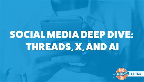 Social Media Deep Dive