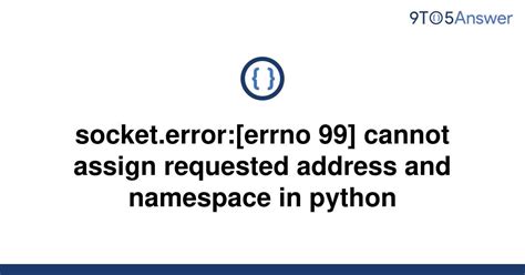 th?q=Socket - Fixing Socket Error in Python Namespace: Tips and Tricks.