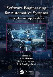 Software Engineering For Automotive Systems: Principles And Applications Highlights