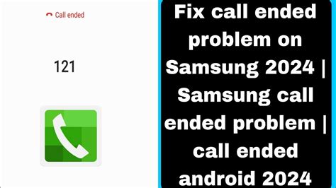 Software Update for Fixing Call Ended Problem in Samsung