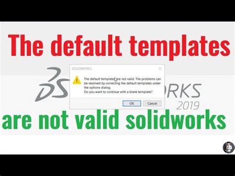 Solidworks The Default Templates Are Not Valid