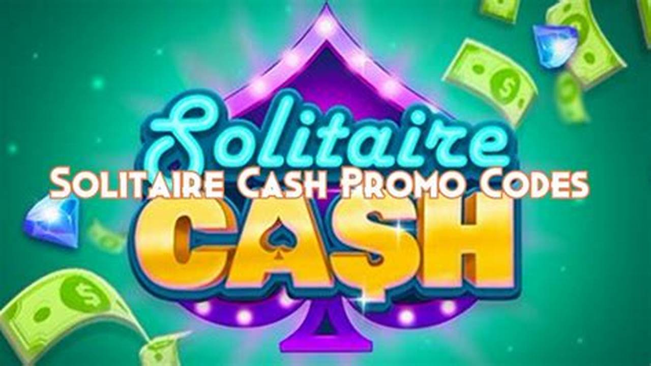 Solitaire Cash Promo Code Free Money 2024