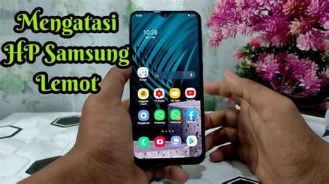 Solusi HP Samsung Lemot