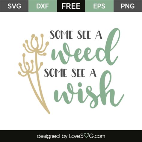 Download Some See a Weed, Some See a... SVG File - SVG Design Silhouette for Cricut
