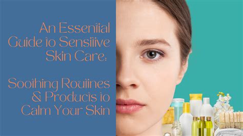 Soothing Options for Sensitive Skin