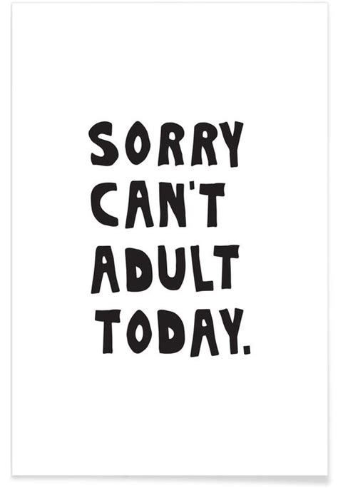 Sorry, I Can't Adult Today