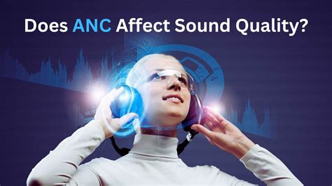 Sound Quality & ANC