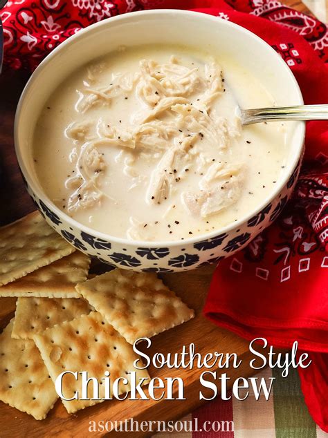 Comfort Food at its Finest: Delicious Southern Chicken Stew Recipes to ...