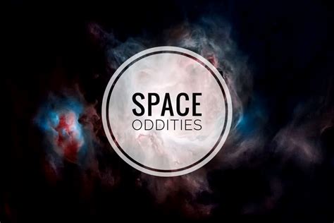 Space oddities