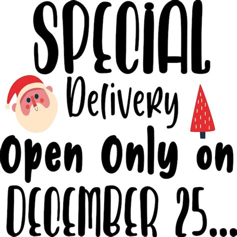 Download Special Delivery Open Only on December 25... SVG File - SVG Design Files