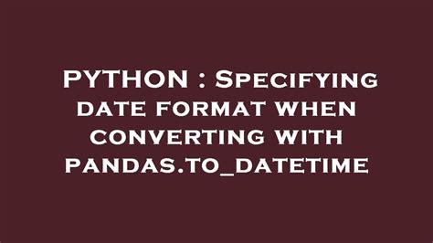 th?q=Specifying Date Format When Converting With Pandas - Enhance Data Conversions by Specifying Date Format in Pandas