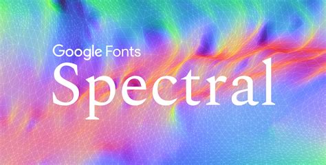 Spectral - Google Fonts