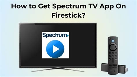 Streaming with Fire: Enjoy Unmatched Entertainment with Spectrum App on Firestick!
