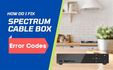 Troubleshoot Your Spectrum Cable Box with Confidence: A Comprehensive Guide to Understanding and Resolving Error Codes Using the Spectrum Cable Box Error Codes App