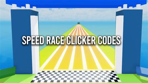 Speed Race Clicker Codes - Roblox