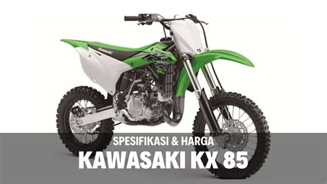 Spesifikasi Kx 85