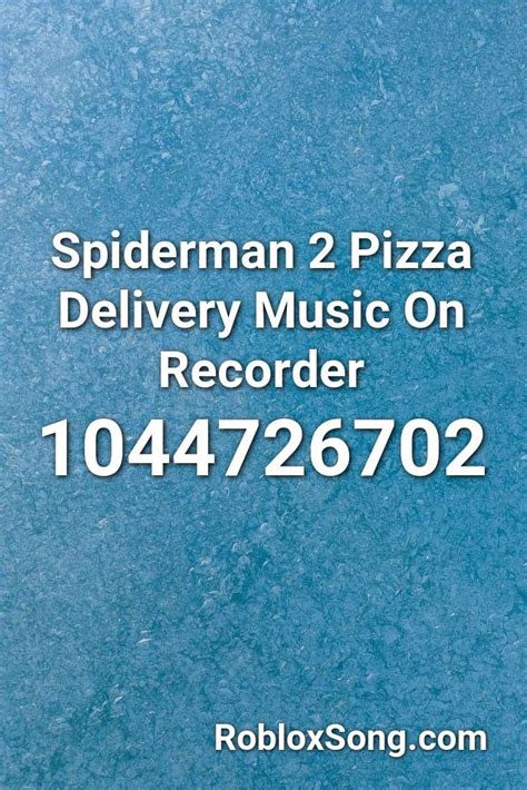 Spiderman 2 Pizza Delivery Music On Recorder Roblox ID - Roblox 
